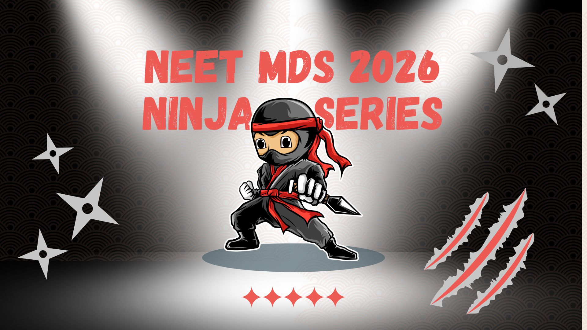 NEW Launch: Ninja Series for NEET MDS 2026